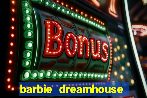 barbie dreamhouse adventures jogo tudo desbloqueado